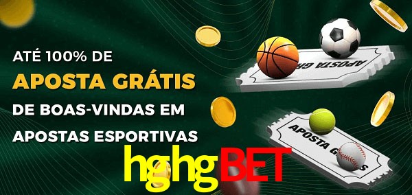 hghgbet Ate 100% de Aposta Gratis